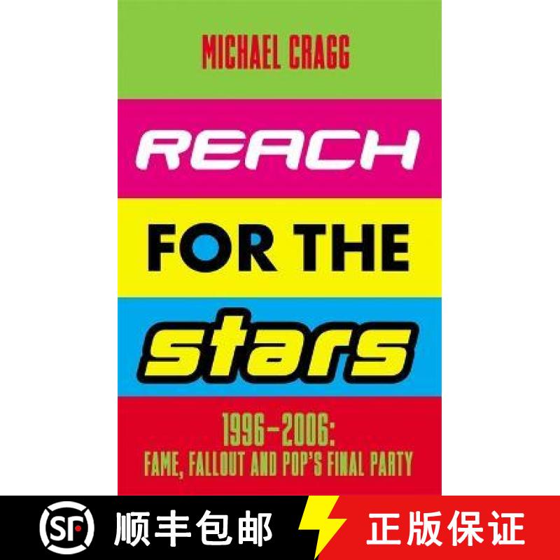 【2-3周达】Reach for the Stars: 1996–2006: Fame, Fallout and Pop’s Final Party: Winner of the 2024 ... [9781788707244]