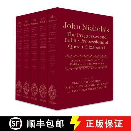 【3-4周达】精装 John Nichols's The Progresses and Public Processions of Queen Elizabeth I: A New Edit... [9780199205066]