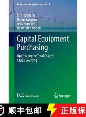 【3-4周达】Capital Equipment Purchasing : Optimizing the Total Cost of CapEx Sourcing [9783642439087]