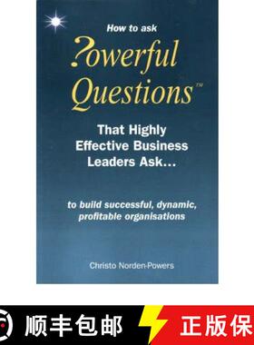 【3-4周达】Powerful Questions That Highly Effective Business Leaders Ask: to build successful, dynami... [9780975818633]