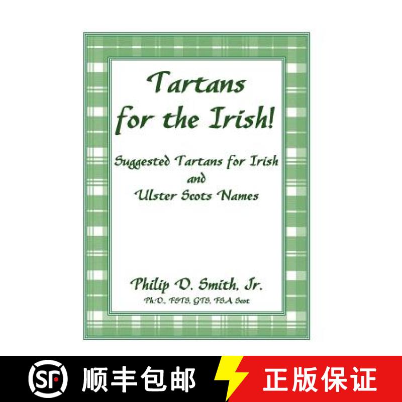 【3-4周达】Tartans for the Irish!: Suggested Tartans for Irish and Ulster Scots Names [9780788435904]