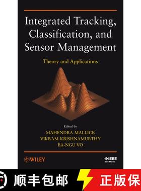 【3-4周达】Integrated Tracking, Classification, And Sensor Management: Theory And Applications [Wiley... [9780470639054]