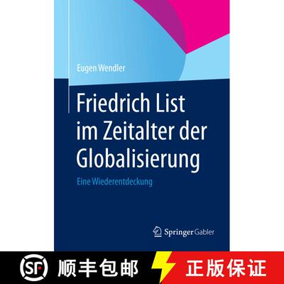 【3-4周达】Friedrich List im Zeitalter der Globalisierung : Eine Wiederentdeckung [9783658052577]