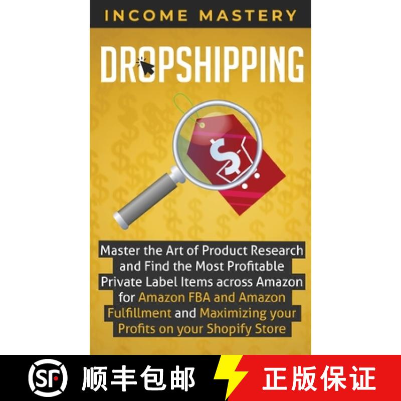 【3-4周达】Dropshipping: Master the Art of Product Research and Find the Most Profitable Private Labe... [9781087819075]
