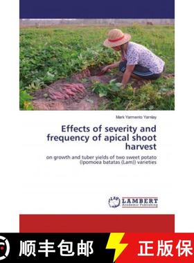 预订 Effects of severity and frequency of apical shoot harvest [9786200783769]