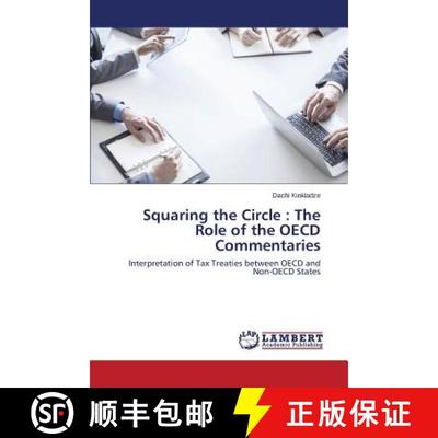 预订 Squaring the Circle : The Role of the OECD Commentaries [9783659772474]