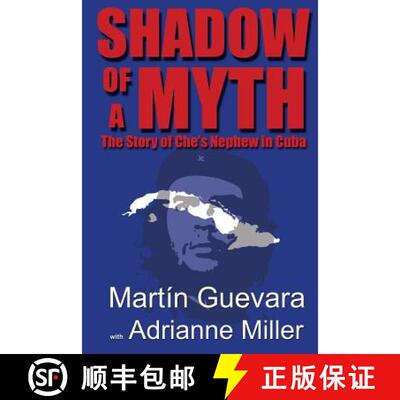 【3-4周达】Shadow of a Myth: The Story of Che's Nephew in Cuba [9781938459375]