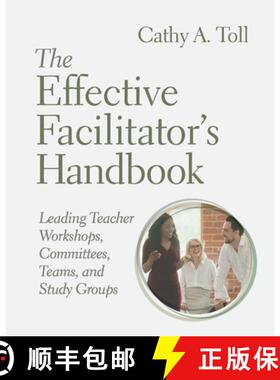【3-4周达】The Effective Facilitator's Handbook: Leading Teacher Workshops, Committees, Teams, and St... [9781416631699]