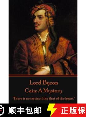预订 Lord Byron - Cain: A Mystery: There is no instinct like that of the heart. [9781785434334]