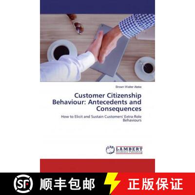 预订 Customer Citizenship Behaviour: Antecedents and Consequences [9786200570994]