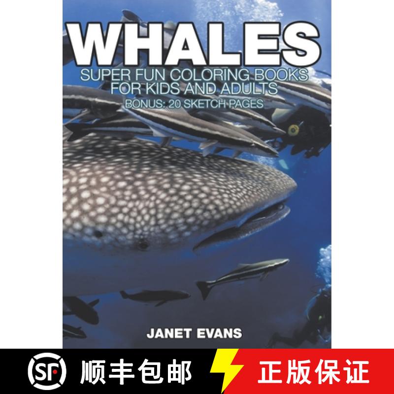 【3-4周达】Whales: Super Fun Coloring Books For Kids And Adults (Bonus: 20 Sketch Pages) [9798869458704]