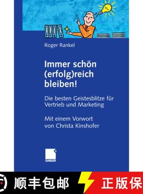 【3-4周达】Immer Schön (Erfolg)Reich Bleiben!: Die Besten Geistesblitze Für Vertrieb Und Marketing [9783658037581]