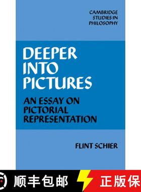 【3-4周达】Deeper into Pictures: An Essay on Pictorial Representation - Deeper into Pictures: An Essa... [9780521109406]