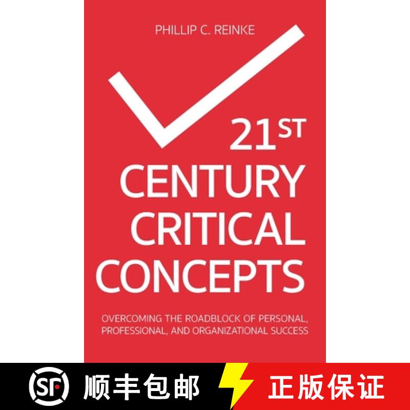 【3-4周达】21st Century Critical Concepts: Overcoming the Roadblock of Personal, Professional, and Or... [9781682354452]