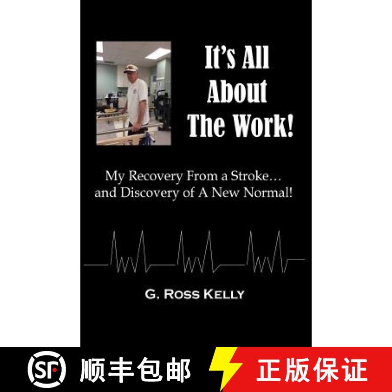 【3-4周达】It's All About The Work: My Recovery From A Stroke and Discovery of A New Normal [9781619846944]