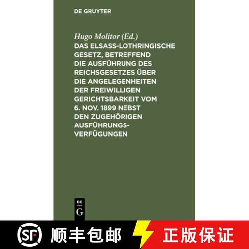 【3-4周达】精装 Das Elsass-Lothringische Gesetz, Betreffend Die Ausfuhrung Des Reichsgesetzes UEber D... [9783111287508]