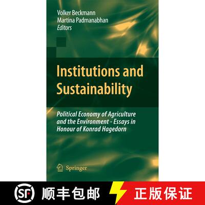 【3-4周达】精装 Institutions and Sustainability : Political Economy of Agriculture and the Environmen... [9781402096891]