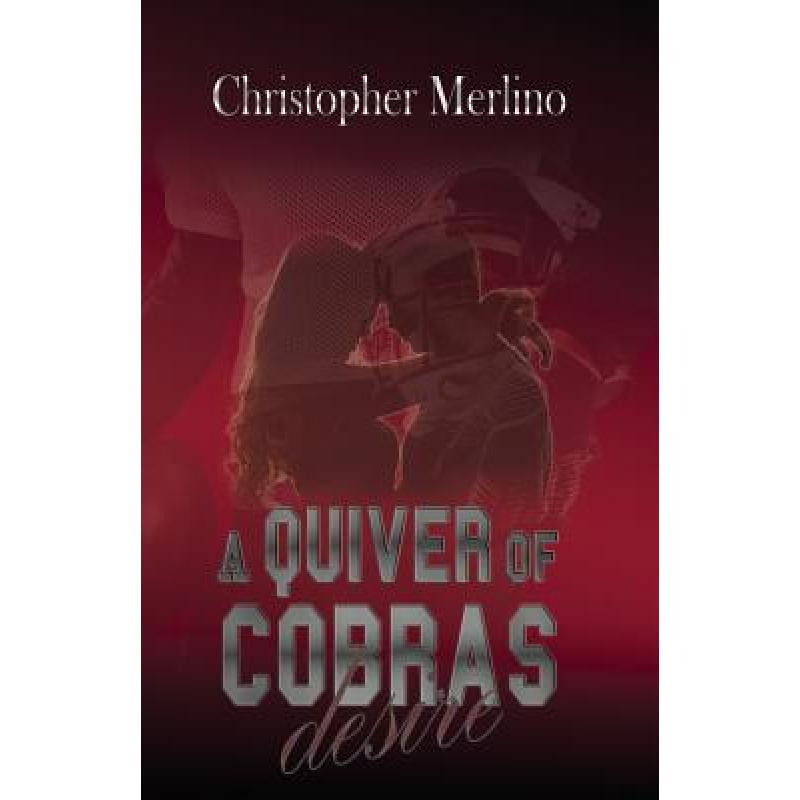 【4周达】A Quiver of Cobras: Desire [9780991250370] 书籍/杂志/报纸 文学类原版书 原图主图