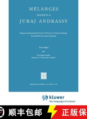 【3-4周达】Mélanges Offerts À Juraj Andrassy: Essays in International Law in Honour of Juraj Andras... [9789024702954]