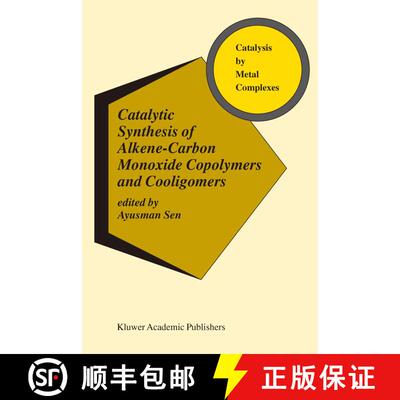 【3-4周达】精装 Catalytic Synthesis of Alkene-Carbon Monoxide Copolymers and Cooligomers [9781402011290]