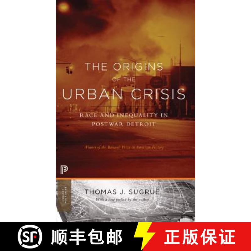 The Origins of the Urban Crisis: Race and Inequality in Postwar Detroit - Updated Edition [9780691162553]