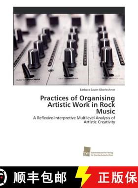预订 Practices of Organising Artistic Work in Rock Music [9783838151939]