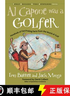 预订 Al Capone Was a Golfer : Hundred of Fascinating Facts from the World of Golf [9781573247207]
