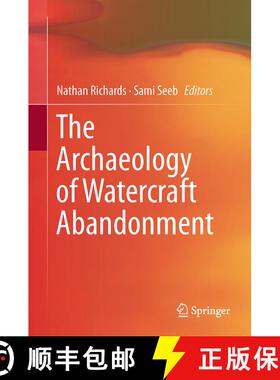 【3-4周达】The Archaeology of Watercraft Abandonment [9781461473411]