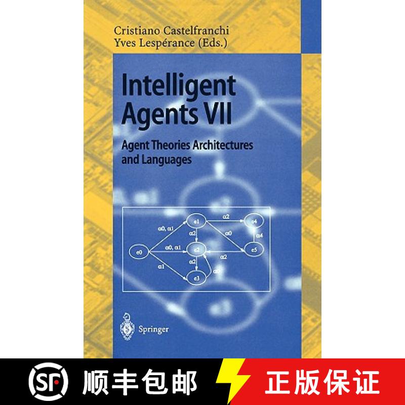 【3-4周达】Intelligent Agents VII. Agent Theories Architectures and Languages: 7th International Work... [9783540424222]