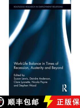 【3-4周达】Work-Life Balance in Times of Recession, Austerity and Beyond: Meeting the Needs of Employ... [9781138926448]