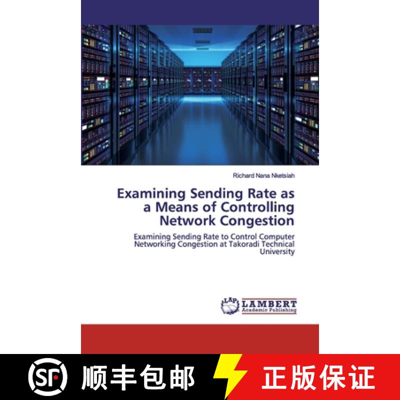 预订 Examining Sending Rate as a Means of Controlling Network Congestion [9786202525916]