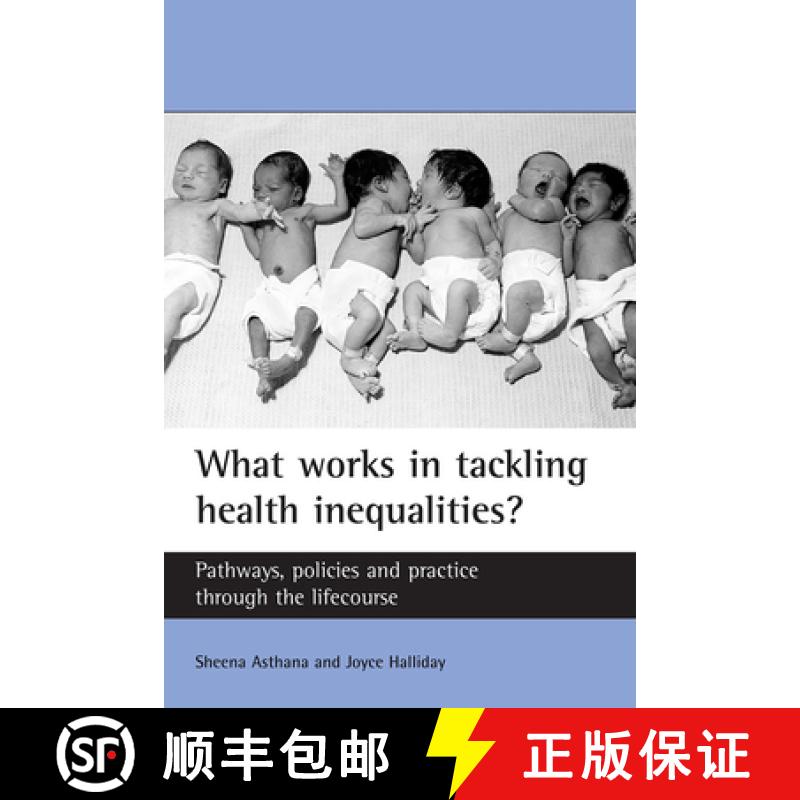 【2-3周达】What Works in Tackling Health Inequalities?: Pathways, Policies and Practice Through the L... [9781861346742]