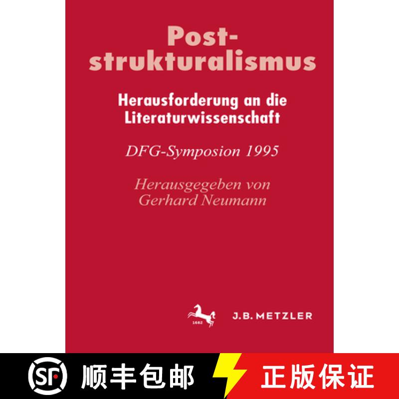 【3-4周达】Poststrukturalismus : Herausforderung an die Literaturwissenschaft. DFG-Symposion 1995 [9783476015075]