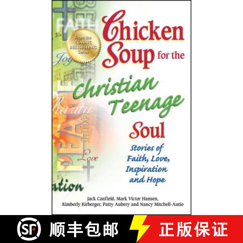 【3-4周达】Chicken Soup for the Christian Teenage Soul: Stories of Faith, Love, Inspiration and Hope [9781623610104]