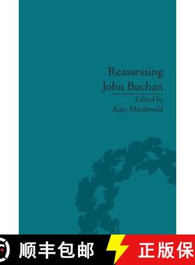 【3-4周达】Reassessing John Buchan: Beyond the Thirty Nine Steps [9781851969982]
