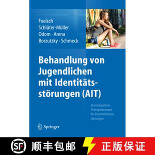 【3-4周达】Behandlung von Jugendlichen mit Identitätsstörungen (AIT): Ein integratives Therapiekonz... [9783642383939]