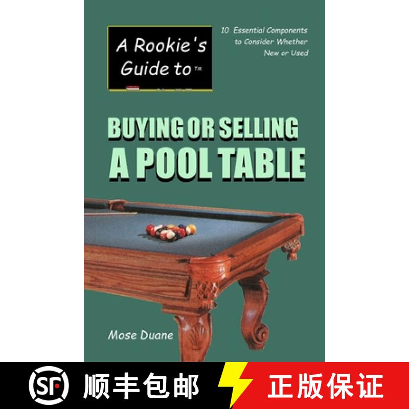 预订 A Rookie's Guide to Buying or Selling a Pool Table: 10 Essential Components to Consider Whether ... [9780967808949]