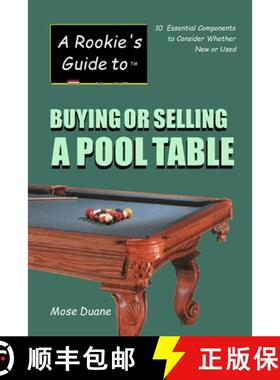预订 A Rookie's Guide to Buying or Selling a Pool Table: 10 Essential Components to Consider Whether ... [9780967808949]