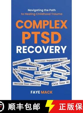 【3-4周达】Complex PTSD Recovery: Navigating the Path to Healing Childhood Trauma [9798987609897]