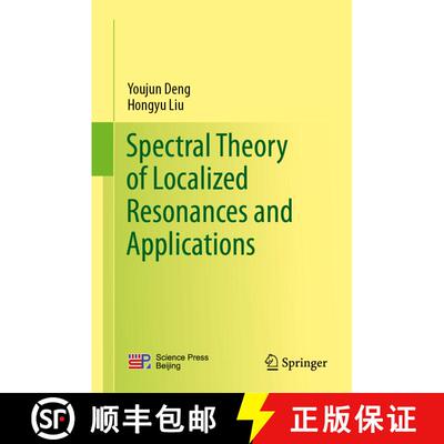 【3-4周达】精装 Spectral Theory of Localized Resonances and Applications [9789819962433]