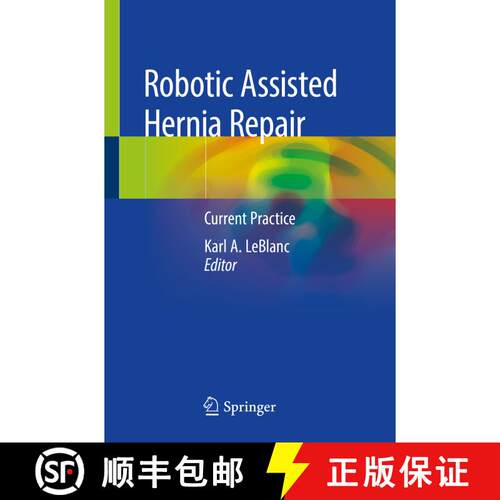 【3-4周达】Robotic Assisted Hernia Repair: Current Practice [9783030230272]