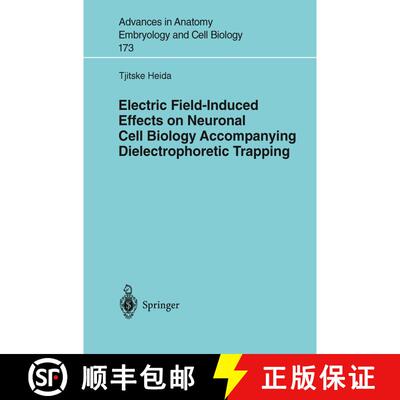 【3-4周达】Electric Field-Induced Effects on Neuronal Cell Biology Accompanying Dielectrophoretic Tra... [9783540006374]