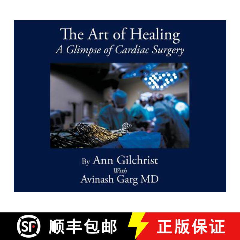 【3-4周达】The Art of Healing: A Glimpse of Cardiac Surgery [9781999467616]
