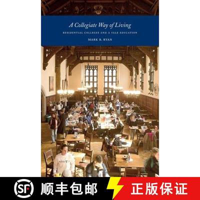 【3-4周达】A Collegiate Way of Living: Residential Colleges and a Yale Education [9780972366908]
