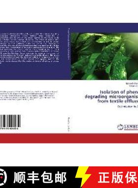 预订 Isolation of phenol degrading microorganism from textile effluent [9783330024434]