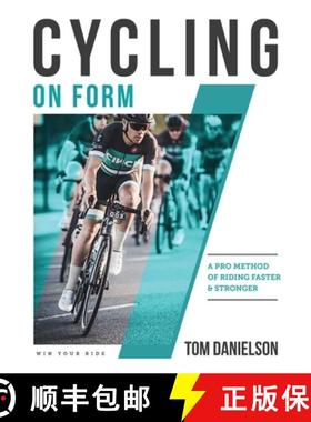 【3-4周达】Cycling On Form : A Pro Method of Riding Faster and Stronger [9781948007047]