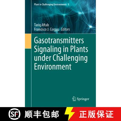 【3-4周达】精装 Gasotransmitters Signaling in Plants under Challenging Environment [9783031430282]