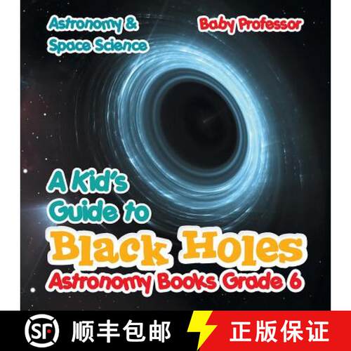 【3-4周达】A Kid's Guide to Black Holes Astronomy Books Grade 6 | Astronomy & Space Science [9781541905412]