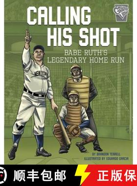 预订 Calling His Shot: Babe Ruth's Legendary Home Run [9781543528725]