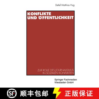【3-4周达】Konflikte und Öffentlichkeit : Zur Rolle des Journalismus in sozialen Konflikten [9783531129426]